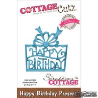 Лезвие CottageCutz - Elites Die - Happy Birthday Present