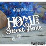 Чипборд ScrapBox - Home Sweet Home Hi-281 - ScrapUA.com