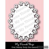 Левие My Favorite Things - Die-namics OVAL Dainty Doily