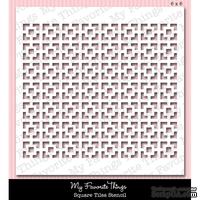 Маска My Favorite Things - Stencil MPD Square Tiles, 15х15 см.