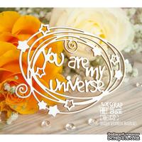 Чипборд ScrapBox - Надпись You are my universe Hi-327