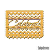 Ножи от Spellbinders – Celebrate, Celebrations