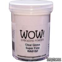 Прозрачная глянцевая супер-мелкая пудра для эмбоссинга от WOW - Clear Gloss - Super Fine (Large Jar), большая баночка - 160 мл