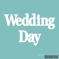 Чипборд от Вензелик - Wedding day, размер: 40x185 мм