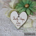Сердечко деревянное: Faith,Hope,Love, 3х3,3см - ScrapUA.com