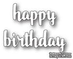 Нож от Memory Box - Happy Birthday Upright Script - Надпись &quot;Happy Birthday&quot; - ScrapUA.com