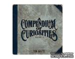 Книга Tim Holtz - &#039;A Compendium Of Curiosities II&#039; - ScrapUA.com