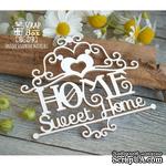 Чипборд ScrapBox - Home Sweet Home с вензелями Hi-274 - ScrapUA.com