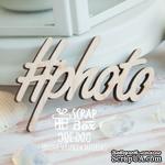 Деревянные фишки ScrapBox - Надпись #photo Wfi-007 - ScrapUA.com