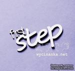 Чипборд от Wycianka - Надпись  &quot;first step&quot; , 1 дет. - ScrapUA.com